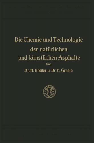 Die Chemie und Technologie der Natürlichen und Künstlichen Asphalte