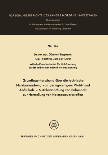 Grundlagenforschung über die technische Nutzbarmachung von geringwertigem Wald- und Abfallholz — Nutzbarmachung von Eichenholz zur Herstellung von Holzspanwerkstoffen