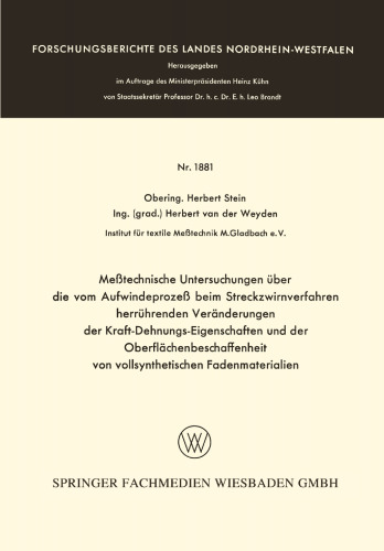 Meßtechnische Untersuchungen über die vom Aufwindeprozeß beim Streckzwirnverfahren herrührenden Veränderungen der Kraft-Dehnungs-Eigenschaften und der Oberflächenbeschaffenheit von vollsynthetischen Fadenmaterialien