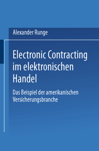 Electronic Contracting im elektronischen Handel: Das Beispiel der amerikanischen Versicherungsbranche