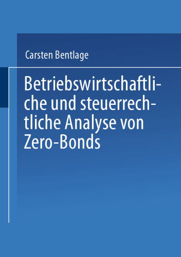 Betriebswirtschaftliche und steuerrechtliche Analyse von Zero-Bonds