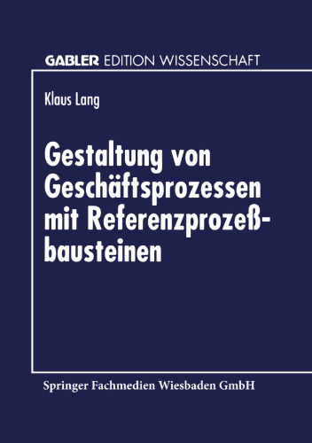 Gestaltung von Geschäftsprozessen mit Referenzprozeßbausteinen