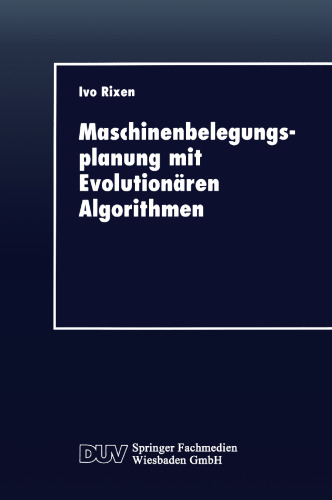 Maschinenbelegungsplanung mit Evolutionären Algorithmen