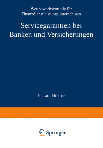 Servicegarantien bei Banken und Versicherungen: Wettbewerbsvorteile für Finanzdienstleistungsunternehmen