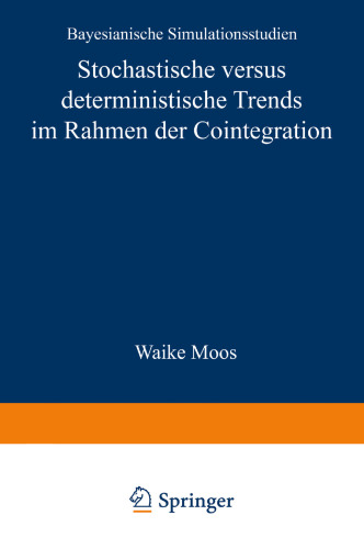 Stochastische versus deterministische Trends im Rahmen der Cointegration: Bayesianische Simulationsstudien