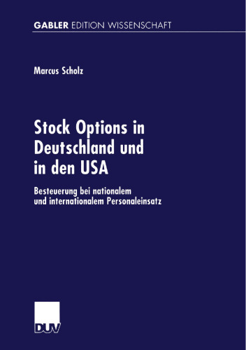Stock Options in Deutschland und in den USA: Besteuerung bei nationalem und internationalem Personaleinsatz