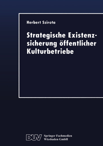 Strategische Existenzsicherung öffentlicher Kulturbetriebe