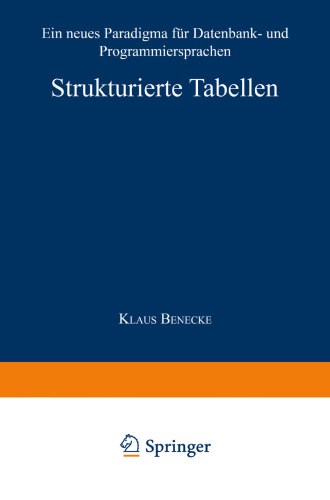 Strukturierte Tabellen: Ein neues Paradigma für Datenbank- und Programmiersprachen