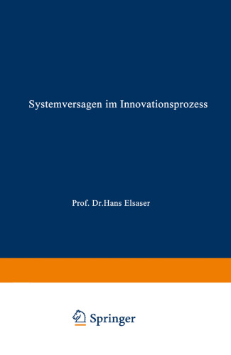 Systemversagen im Innovationsprozess: Zur Reorganisation des Wissens- und Technologietransfers
