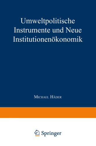 Umweltpolitische Instrumente und Neue Institutionenökonomik