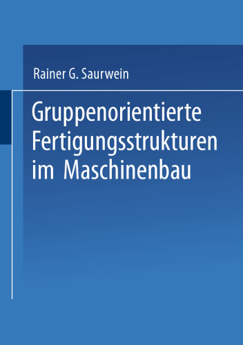 Gruppenorientierte Fertigungsstrukturen im Maschinenbau