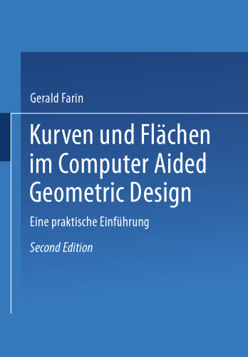 Kurven und Flächen im Computer Aided Geometric Design: Eine praktische Einführung