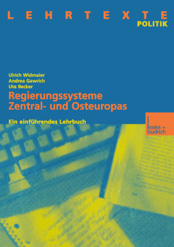 Regierungssysteme Zentral- und Osteuropas: Ein einführendes Lehrbuch
