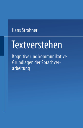 Textverstehen: Kognitive und kommunikative Grundlagen der Sprachverarbeitung