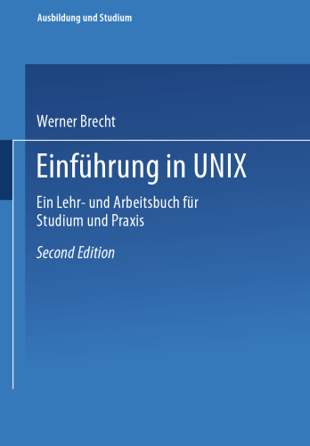 Einführung in UNIX: Ein Lehr- und Arbeitsbuch für Studium und Praxis
