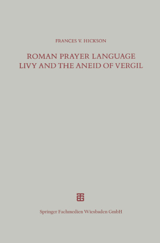 Roman Prayer Language Livy and the Aneid of Vergil