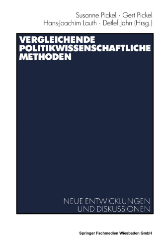 Vergleichende politikwissenschaftliche Methoden: Neue Entwicklungen und Diskussionen