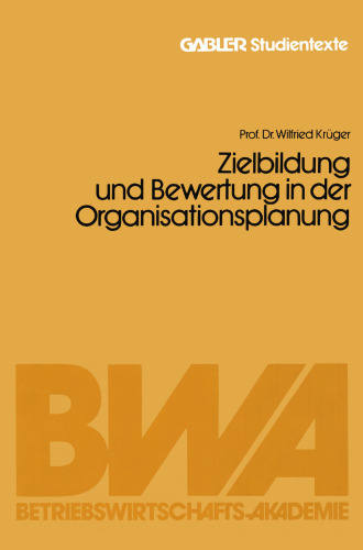 Zielbildung und Bewertung in der Organisationsplanung