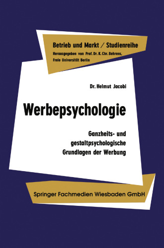 Werbepsychologie: Ganzheits- und gestaltpsychologische Grundlagen der Werbung