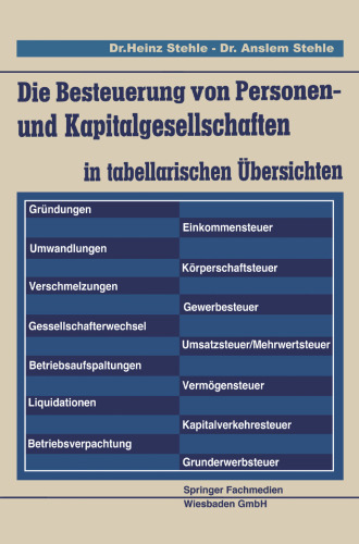 Die Besteuerung von Personen- und Kapitalgesellschaften: in tabellarischen Übersichten