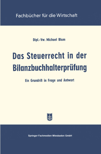 Das Steuerrecht in der Bilanzbuchhalterprüfung: Ein Grundriß in Frage und Antwort
