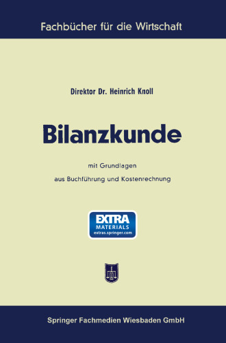 Bilanzkunde: mit Grundlagen aus Buchführung und Kostenrechnung