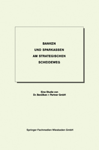 Banken und Sparkassen am strategischen Scheideweg