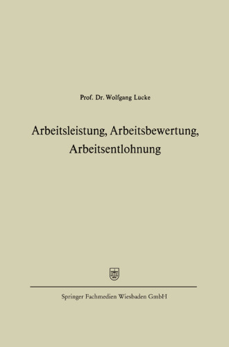 Arbeitsleistung, Arbeitsbewertung, Arbeitsentlohnung