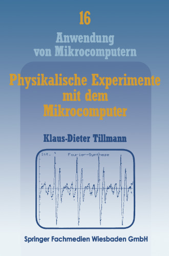 Physikalische Experimente mit dem Mikrocomputer: „On-Line“-Messungen mit dem Apple II im Apple-Pascal-System
