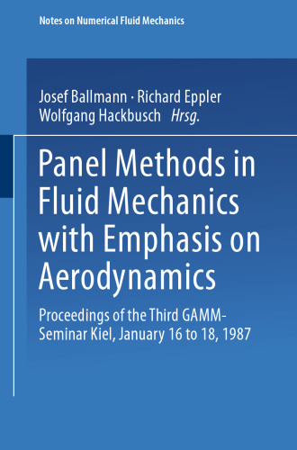 Panel Methods in Fluid Mechanics with Emphasis on Aerodynamics: Proceedings of the Third GAMM-Seminar Kiel, January 16 to 18, 1987