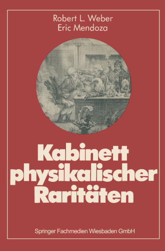Kabinett physikalischer Raritäten: Eine Anthologie zum Mit-, Nach- und Weiterdenken