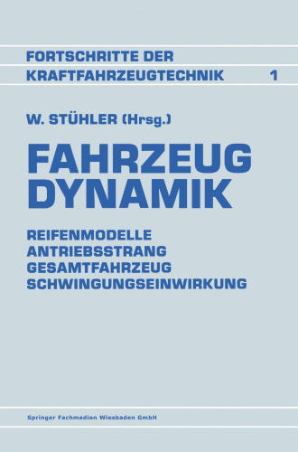 Fahrzeug Dynamik: Reifenmodelle Antriebsstrang Gesamtfahrzeug Schwingungseinwirkung Referate der 2. Fahrzeugdynamik-Fachtagung