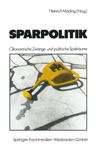 Sparpolitik: Ökonomische Zwänge und politische Spielräume