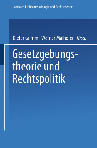 Gesetzgebungstheorie und Rechtspolitik