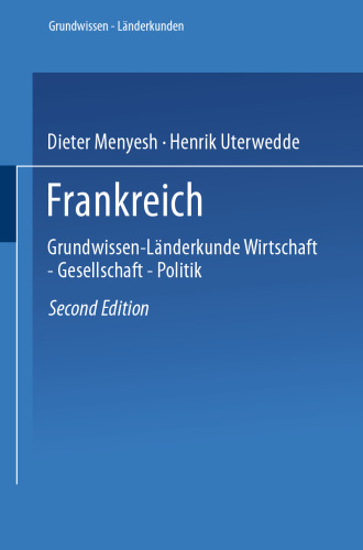 Frankreich: Grundwissen-Länderkunde Wirtschaft — Gesellschaft — Politik