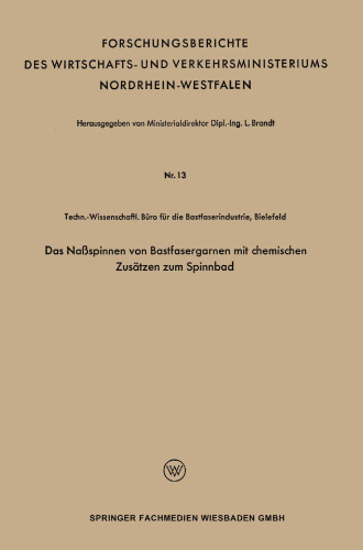 Das Naßspinnen von Bastfasergarnen mit chemischen Zusätzen zum Spinnbad