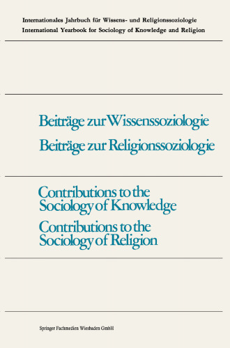 Contributions to the Sociology of Knowledge / Contributions to the Sociology of Religion
