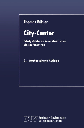 City-Center: Erfolgsfaktoren innerstädtischer Einkaufszentren