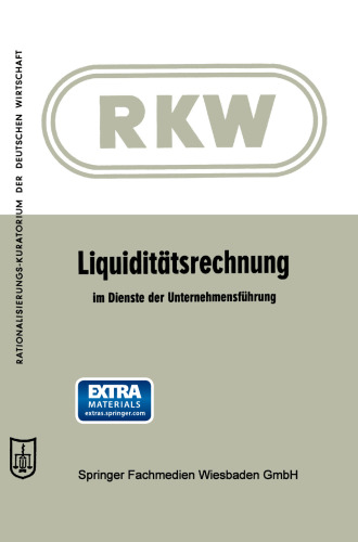 Liquiditätsrechnung im Dienste der Unternehmensführung