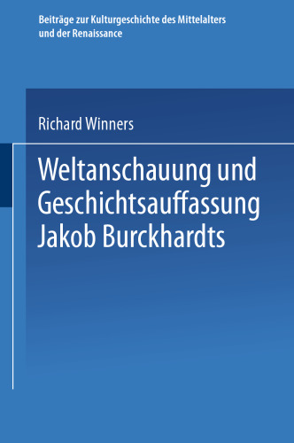 Weltanschauung und Geschichtsauffassung Jakob Burckhardts
