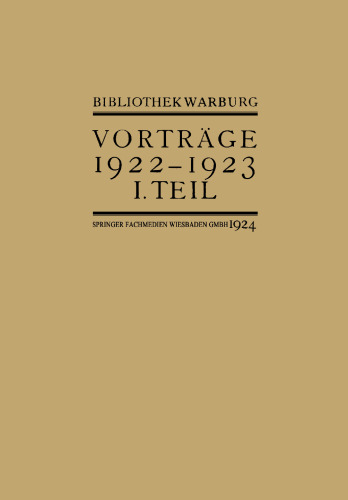Vorträge der Bibliothek Warburg: II. Vorträge 1922–1923 / I. Teil