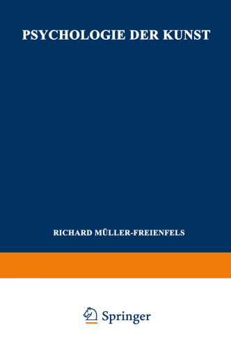 Psychologie der Kunst: Band II, Psychologie des Kunstschaffens und der Ästhetischen Wertung
