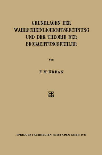 Grundlagen der Wahrscheinlichkeitsrechnung und der Theorie der Beobachtungsfehler