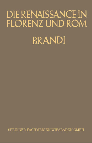 Die Renaissance in Florenz und Rom: Acht Vorträge