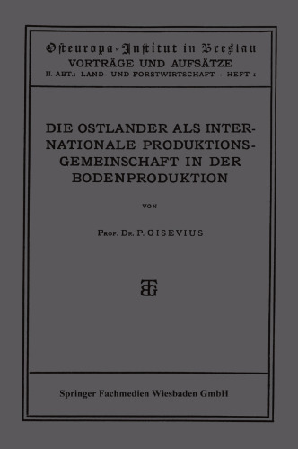 Die Ostländer als Internationale Produktions-Gemeinschaft in der Boden-Produktion