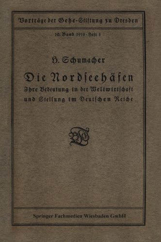 Die Nordseehäfen: Ihre Bedeutung in der Weltwirtschaft und Stellung im Deutschen Reiche