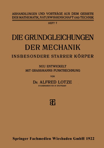 Die Grundgleichungen der Mechanik: Insbesondere Starrer Körper