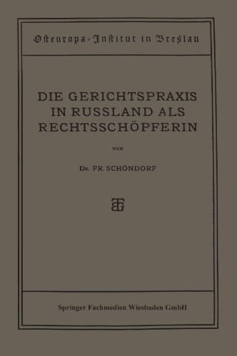 Die Gerichtspraxis in Russland als Rechtsschöpferin
