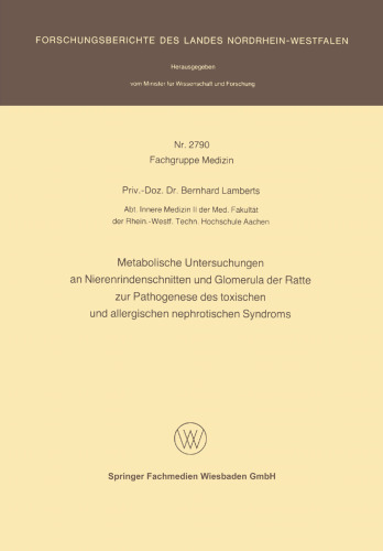 Metabolische Untersuchungen an Nierenrindenschnitten und Glomerula der Ratte zur Pathogenese des toxischen und allergischen nephrotischen Syndroms