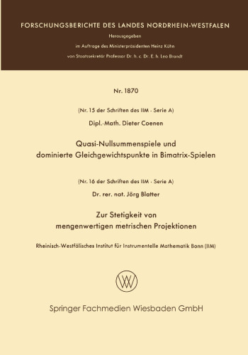 Quasi-Nullsummenspiele und dominierte Gleichgewichtspunkte in Bimatrix-Spielen. Zur Stetigkeit von mengenwertigen metrischen Projektionen